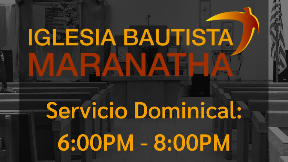 Iglesia Bautista Maranatha - Septiembre 26